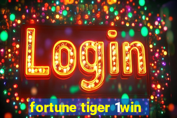 fortune tiger 1win